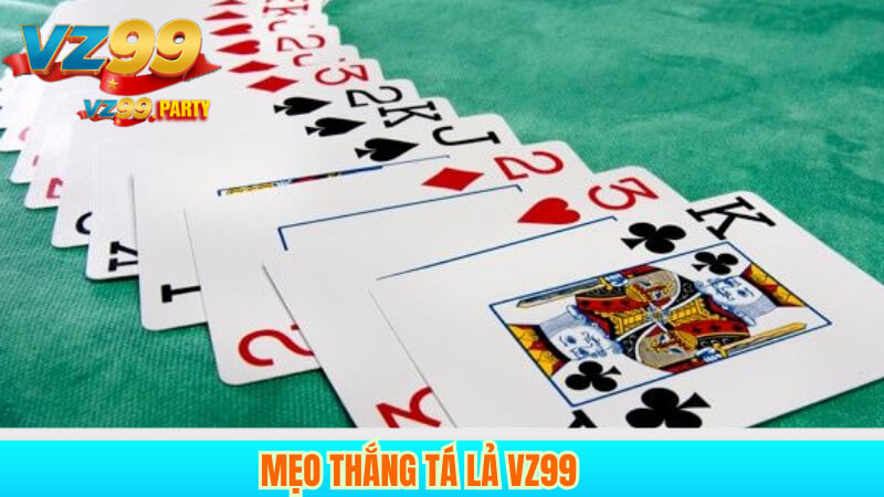 Mẹo thắng tá lả VZ99